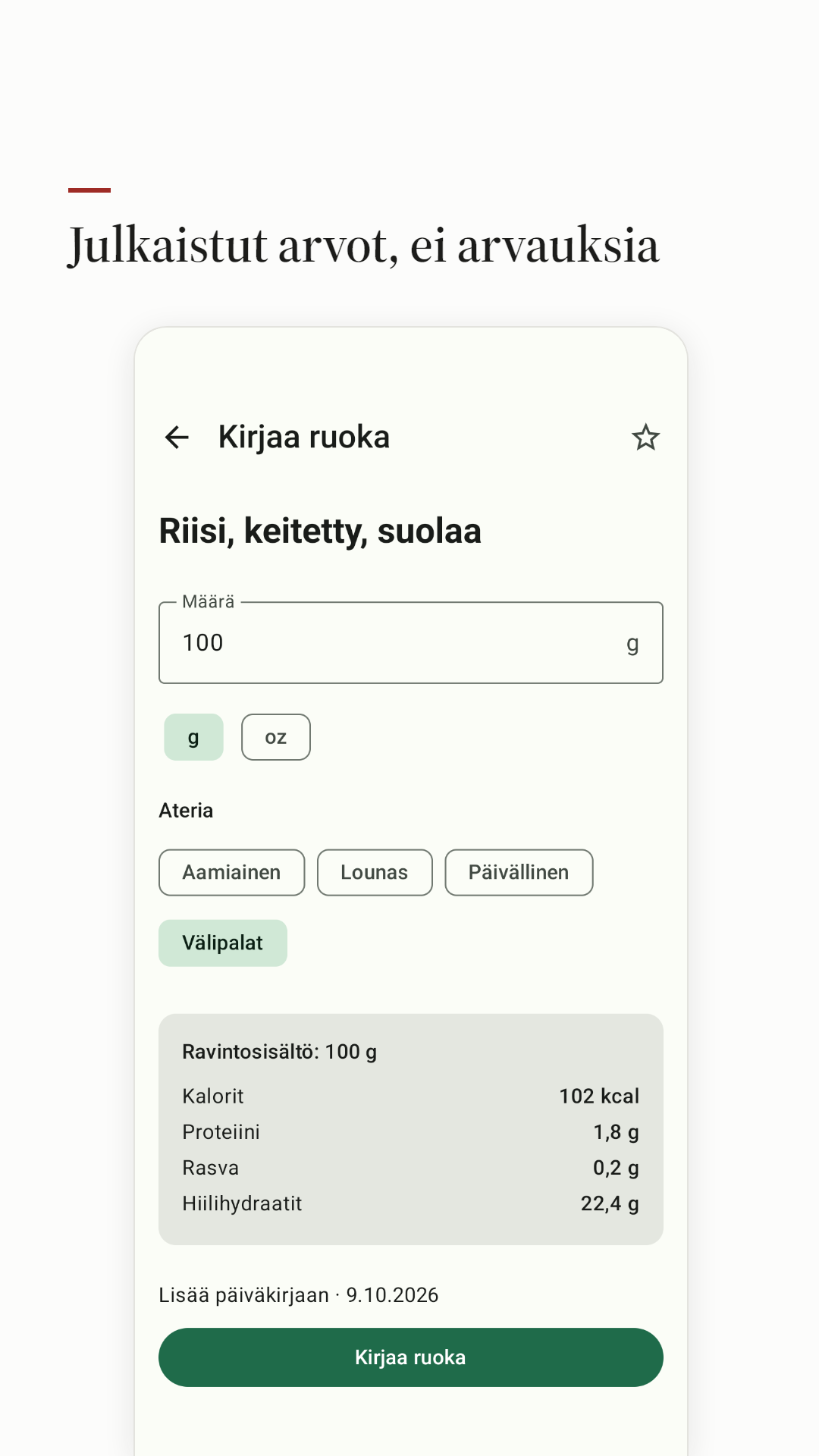 Ruoan kirjaaminen julkaistuilla arvoilla 100 grammaa kohden.