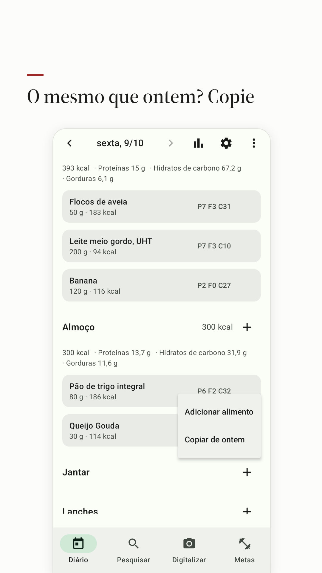 Copiar o pequeno-almoço de ontem para hoje.
